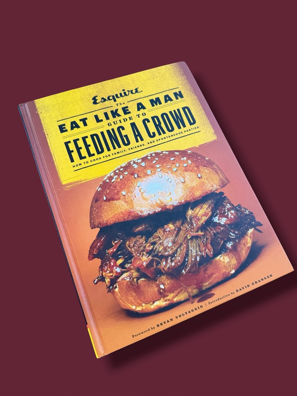 Eat Like a Man: Feeding a Crowd Cookbook -